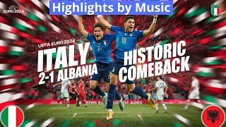 ✨ Highlights by Music I ITALYALBANIA I EURO 2024 song  quotAzzurris Comeback Victoryquot ✨ [upl. by Yesnnyl650]