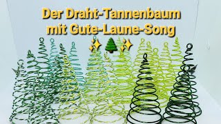 Der DrahtTannenbaum ✨️🌲✨️ [upl. by Yemrots]