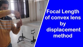 Focal Length of Convex Length By Displacement Method Experiment I Applied Physics1 Polytechnic [upl. by Enoved371]