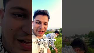 City Boy in Village ⛰️ Savun Kaul village villagelife city boy relatable [upl. by Noonan]