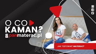 Pan Materac o co Kaman 42 Jak testować materac [upl. by Seem]