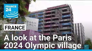 A look at the Paris 2024 Olympic village with athletes arrival imminent • FRANCE 24 English [upl. by Akoyin]