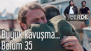 İçerde 35 Bölüm  Büyük Kavuşma [upl. by Evy102]