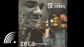 Zeca do Trombone  Balanço Zona Sul  Um Trombone em Simonal Oficial [upl. by Nodle347]