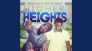 Higher Heights feat Stonebwoy [upl. by Favin75]