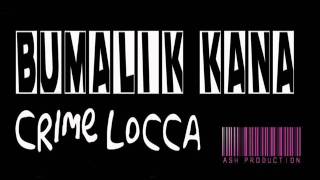 Bumalik Kana  Crime Locca [upl. by Spindell]