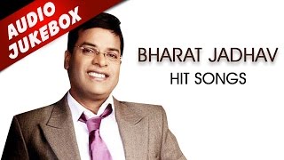 Best of Bharat Jadhav Songs  Audio Jukebox  Marathi Popular Songs Collection [upl. by Lled]