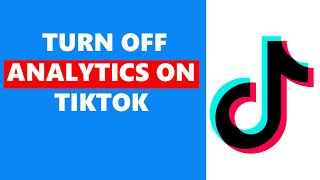 How To Turn Off Analytics On TikTok [upl. by Morissa899]