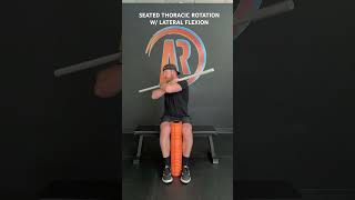 Seated Thoracic Rotation w Lateral Flexion Thoracic Spine Mobility [upl. by Cassella]