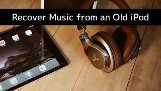 How to Recover Music from an Old iPod [upl. by Walt]