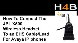 JPL X500 Headset Connecting an EHS Cable to Avaya IP Phones [upl. by Mas]