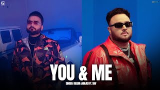 You amp Me  Kulbir Jhinjer Ft SHV Full Song Deep Jandu  Latest Punjabi Song 2024  Geet MP3 [upl. by Pembroke]