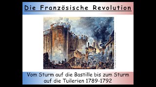 Französische Revolution Zusammenfassung  Teil 2 Die erste Phase 17891792 23 [upl. by Tterrej]