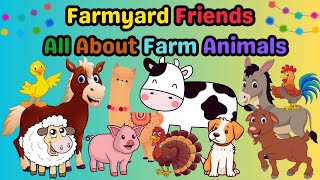 Farmyard Friends All About Farm Animals [upl. by Bough]