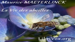 La vie des abeilles by Maurice MAETERLINCK read by Christiane Jehanne  Full Audio Book [upl. by Ahsimac]