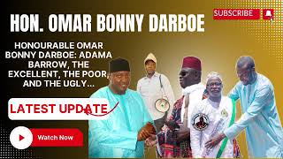 Hon Omar Bonny Darboe Adama barrow the Excellent the Poor and the Ugly [upl. by Otilegna]