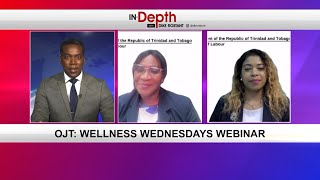 In Depth With Dike Rostant  OJT Wellness Wednesdays Webinar [upl. by Sommers645]