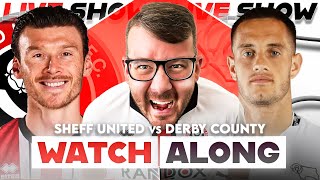 Sheffield United vs Derby County  Watchalong Live [upl. by Olracnaig]