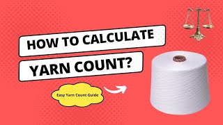 How to Calculate Yarn Count  Simple Explanation  Hindi [upl. by Acinnad]