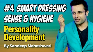 4 Smart Dressing Sense amp Hygiene  By Sandeep Maheshwari I Personality Development I Hindi [upl. by Nirb]