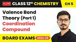 Valence Bond Theory Part 1  Coordination Compound  Class 12 Chemistry Chapter 5  live [upl. by Yttel]