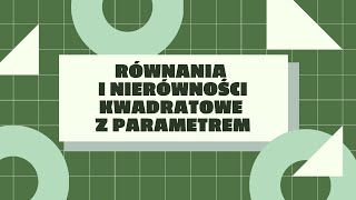 Równania i nierówności kwadratowe z parametrem [upl. by Orel]