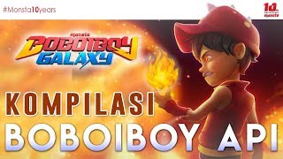 KOMPILASI BOBOIBOY API  BOBOIBOY GALAXY 🔥🔥🔥 [upl. by Toby]