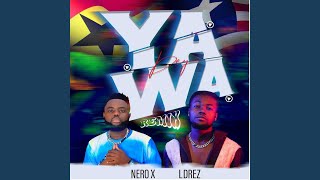 Yawa Dey Remix [upl. by Garratt]