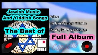 JEWISH AND YIDDISH SONGS  LONG FORM 1 H30  COPPELIA OLIVI [upl. by Aikemot345]