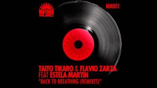 Taito Tikaro Flavio Zarza  Back to Breathing  Xavi Alfaro Remix  feat Estela Martin [upl. by Shull]