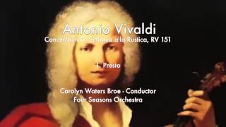 Antonio Vivaldi  Concerto in G Sinfonia alla Rustica RV 151 1 Presto Carolyn Broe Conducting [upl. by Eynttirb]