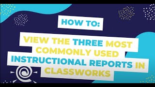 Classworks Minute l Three Most Common Instructional Reports [upl. by Enaywd976]