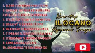 NONSTOP ILOCANO HYMNAL SONGS 2023  Ilocano ReligiousGospel Songs Collection [upl. by Solenne495]