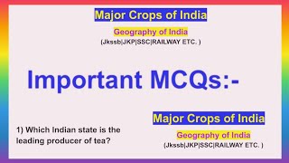 Major Crops of IndiaGeography of IndiaMCQsPYQsJKP constableJkssbsscRailwayssc gd [upl. by Ymia929]