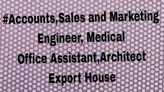 AccountsSales and MarketingEngineer MedicalOffice AssistantArchitectExport House [upl. by Desmund274]