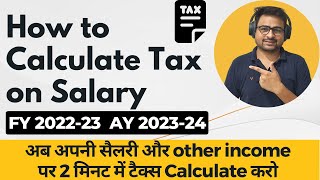 How to Calculate Income Tax on Salary FY 202223 AY 202324  Income Tax Kaise Calculate Kare [upl. by Aihsetan]