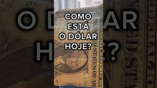 ATENÇÃO Veja como está o Dólar hoje [upl. by Mihalco]