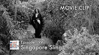 Have You Seen This  Singapore Sling  Movie Clip [upl. by Ainotal]