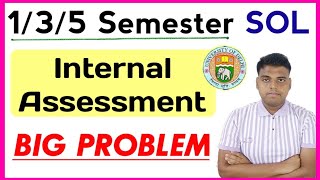 DU SOL Internal Assessment Big problem  Sol 1st3rd5th Semester Internal Assessment Update 2024 [upl. by Ebert840]