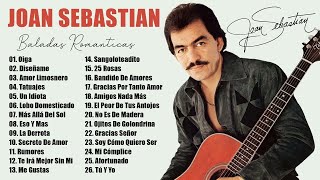 JOAN SEBASTIAN SUS MEJORES CANCIONES  JOAN SEBASTIAN ​30 GRANDES ÉXITOS  MIX BALADAS ROMANTICAS [upl. by Kaazi]