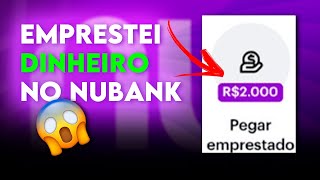 FIZ UM EMPRÉSTIMO NO NUBANK  COMO FAZER UM EMPRÉSTIMO NO NUBANK [upl. by Kanal356]