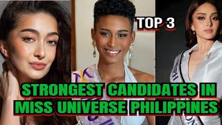 TOP 3 STRONGEST CANDIDATES IN MISS UNIVERSE PHILIPPINES 2024 [upl. by Mastic471]