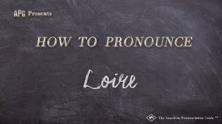 How to Pronounce Loire Real Life Examples [upl. by Shoifet]