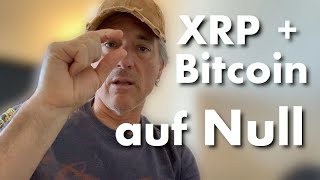 Bitcoin auf Null  Was niemand kommen sieht XRP und XLM die Auserwählten Chaos im Anmarsch [upl. by Westhead]