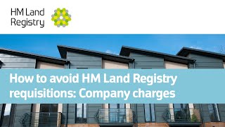 How to avoid HM Land Registry requisitions Company charges [upl. by Enrev]