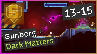 Gunborg Dark Matters  Levels 1315 Escape Pods 13 S Rank  All Info bots  PS5 [upl. by Ruvolo]