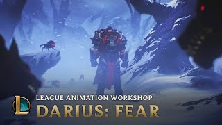 Darius Fear  League Animation Workshop  League of Legends [upl. by Akcimehs]