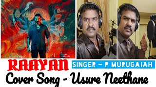 Usure Neethane  Raayan  Cover Song Murugaiah  Dhanush  A R Rahman [upl. by Boyes]