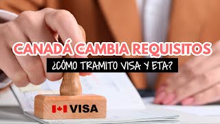 Canadá cambia requisitos de viaje tramite de visa y ETA paso a paso [upl. by Mandle372]