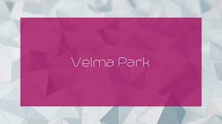 Velma Park  appearance [upl. by Anisah]